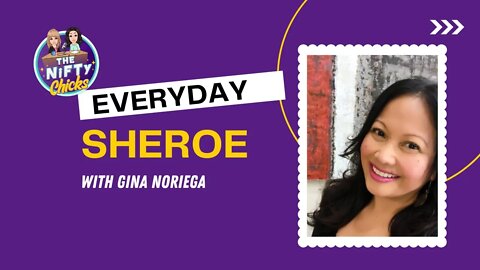 Everyday Sheroe with Gina Noriega