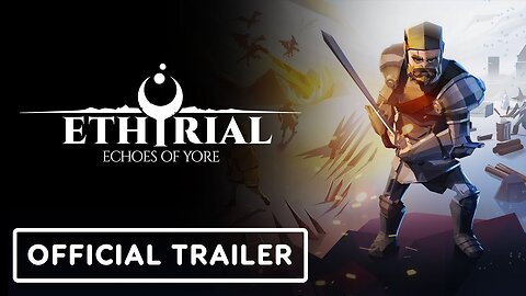Ethyrial: Echoes of Yore - Official Launch Trailer