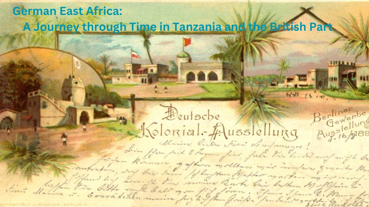 German East Africa: A Journey through Time in Tanzania and the British Part