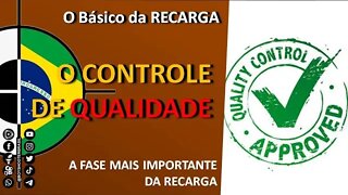 O básico sobre Recarga #14 - O controle de qualidade