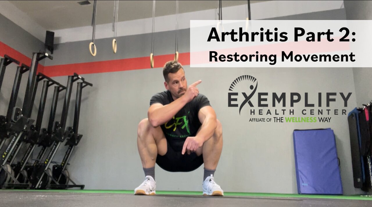 Arthritis Part 2: Restoring Movement