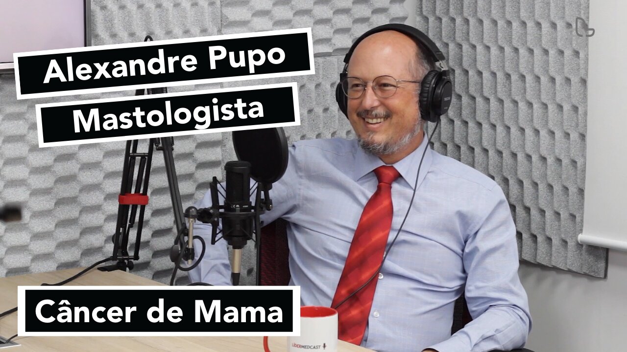 LíderMedCast #05 - Dr. Alexandre Pupo