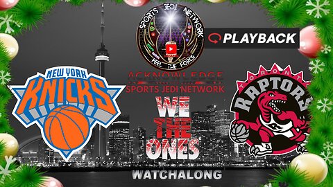 🏀🏀New York Knicks at Toronto Raptors WATCH ALONG WITH AND REACT WITH SPORTS JEDI NETWORK