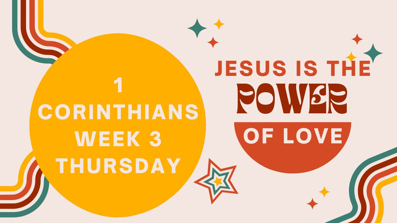 Jesus is the Power of Love Week 3 Thursday