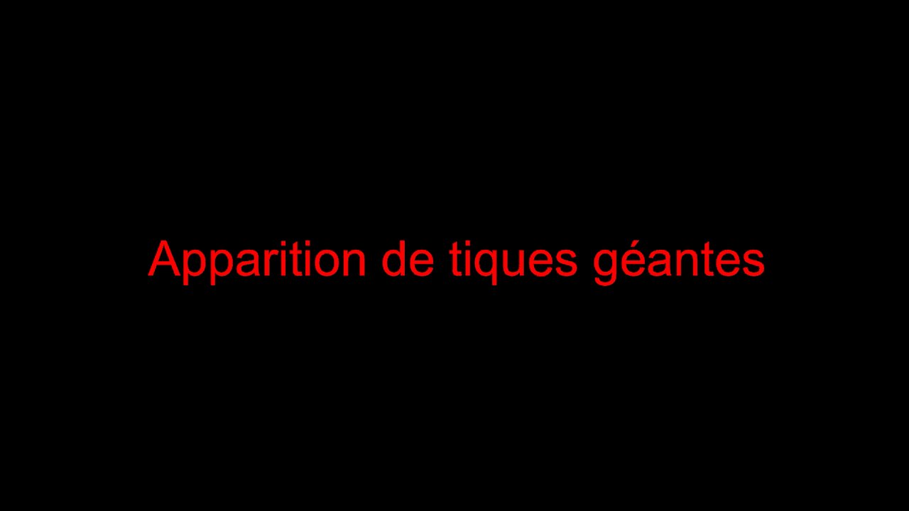 Apparition de tiques géantes