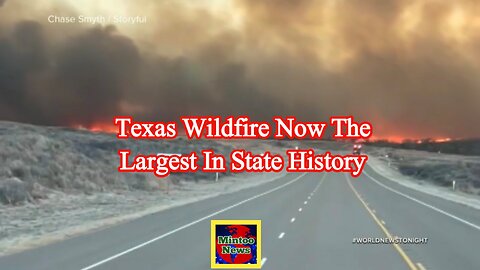 Texas wildfire now the largest in state history