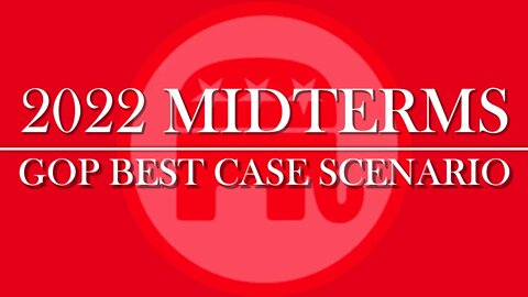 Republican's Best Case Scenario In 2022