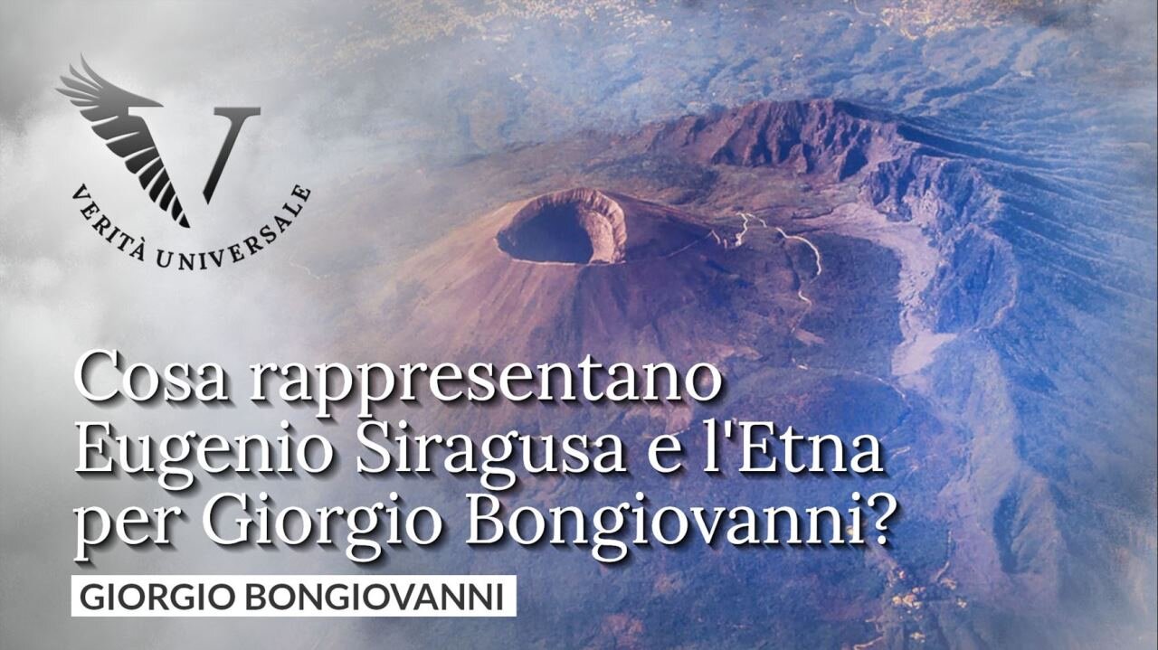 Cosa rappresentano Eugenio Siragusa e l'Etna per Giorgio Bongiovanni? - Giorgio Bongiovanni