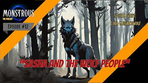 Monstrous The Podcast: Episode #12