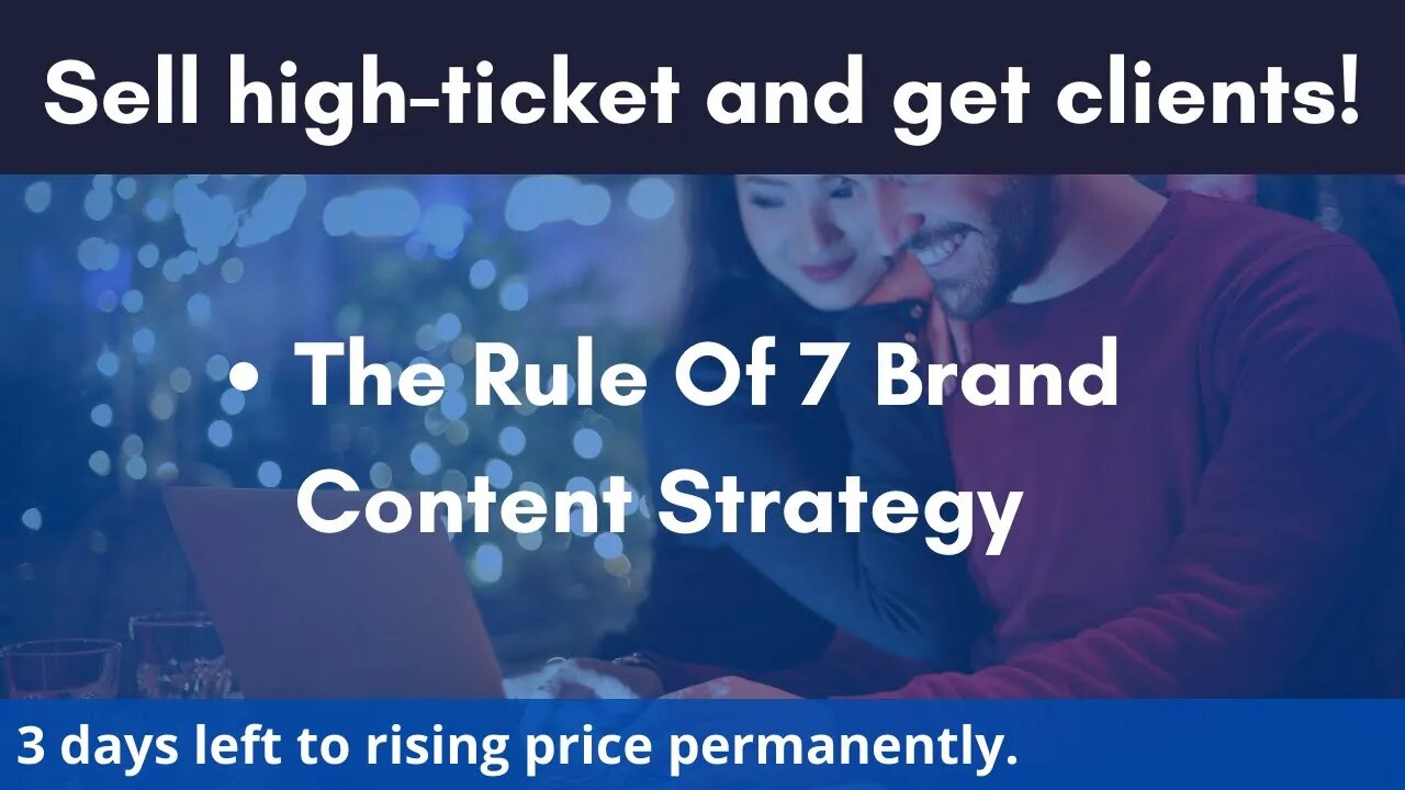 The Rule Of 7 Brand Content Strategy