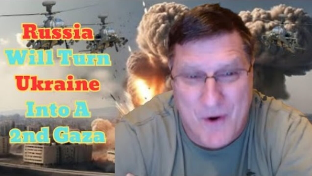 Scott Ritter: "Surrender will save Ukraine otherwise, Russia will turn Ukraine into a 2nd Gaza"