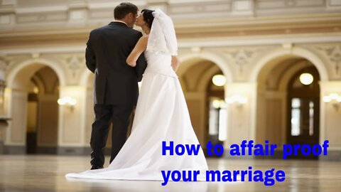 How to affair proof your marriage