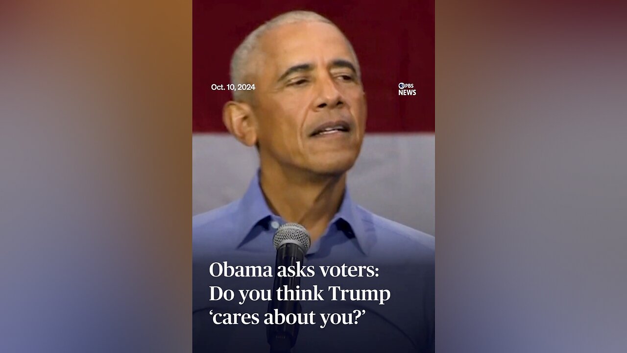 Obama asks voters: Do you think Trump cares about you?