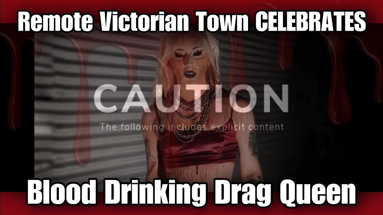 Remote Victorian Town CELEBRATES Blood Drinking Drag Queen