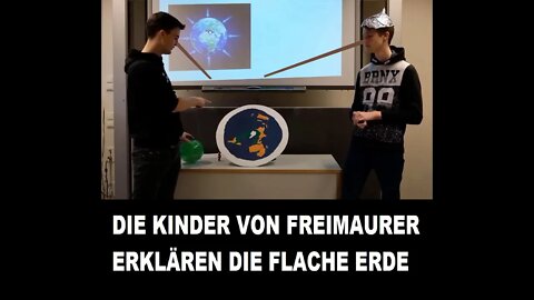 DIE KINDER VON FREIMAURER ERKLÄREN DIE FLACHE ERDE