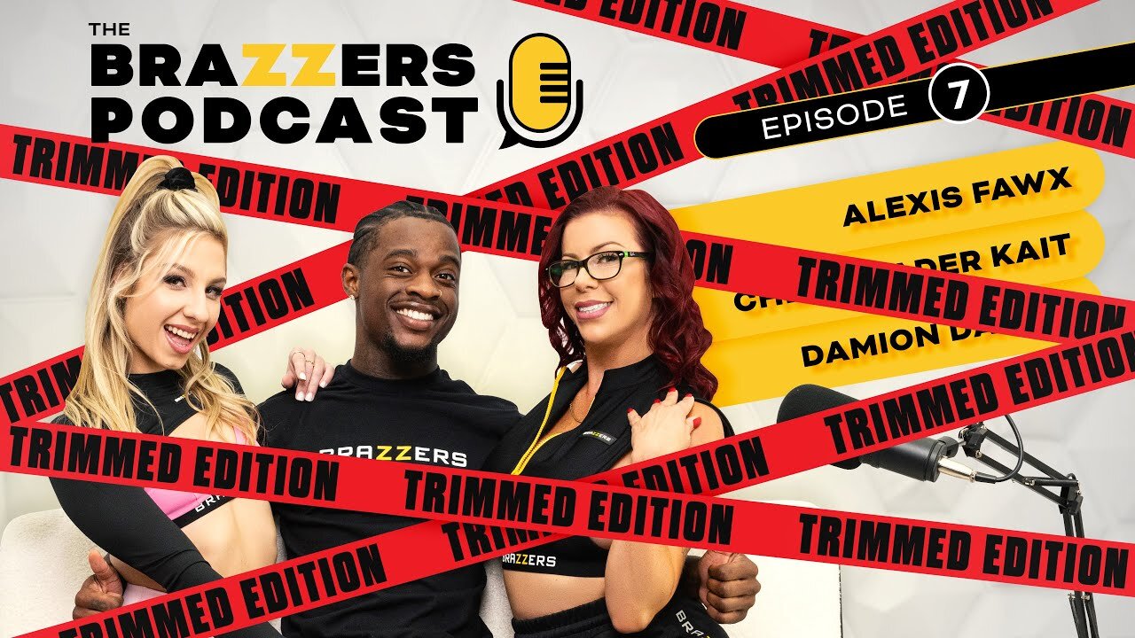 The Brazzers Podcast Episode 7 (Trimmed) - Alexis Fawx x Cheerleader Kait x Damion Dayski