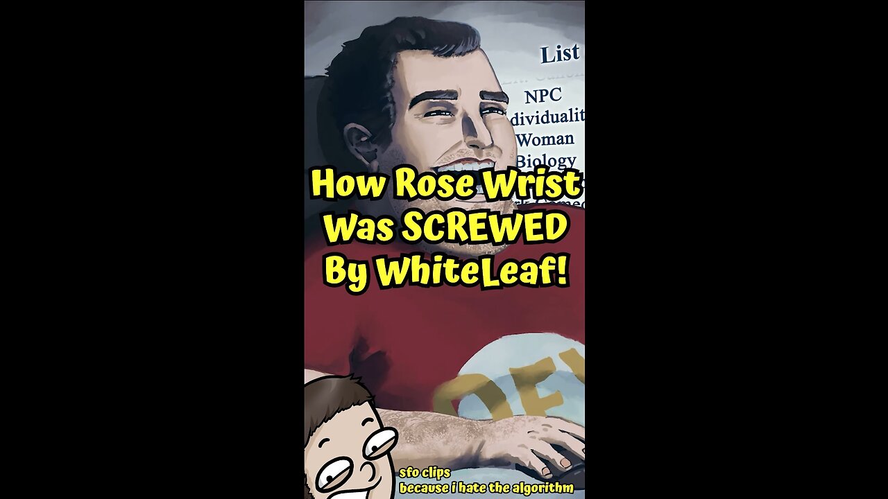 How RoseWrist Was SCREWED By WhiteLeaf!