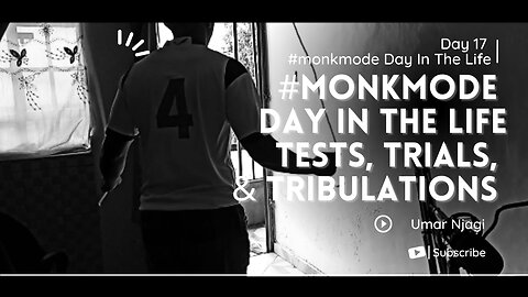 Embrace the Challenges of Life | Day 17 #monkMode Day In The Life