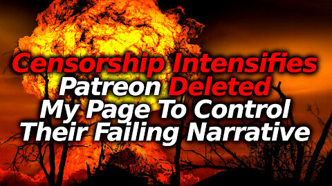 Patreon BANNED & DELETED Me For Videos I Never Even Put On Patreon. No Details, Just Deleted