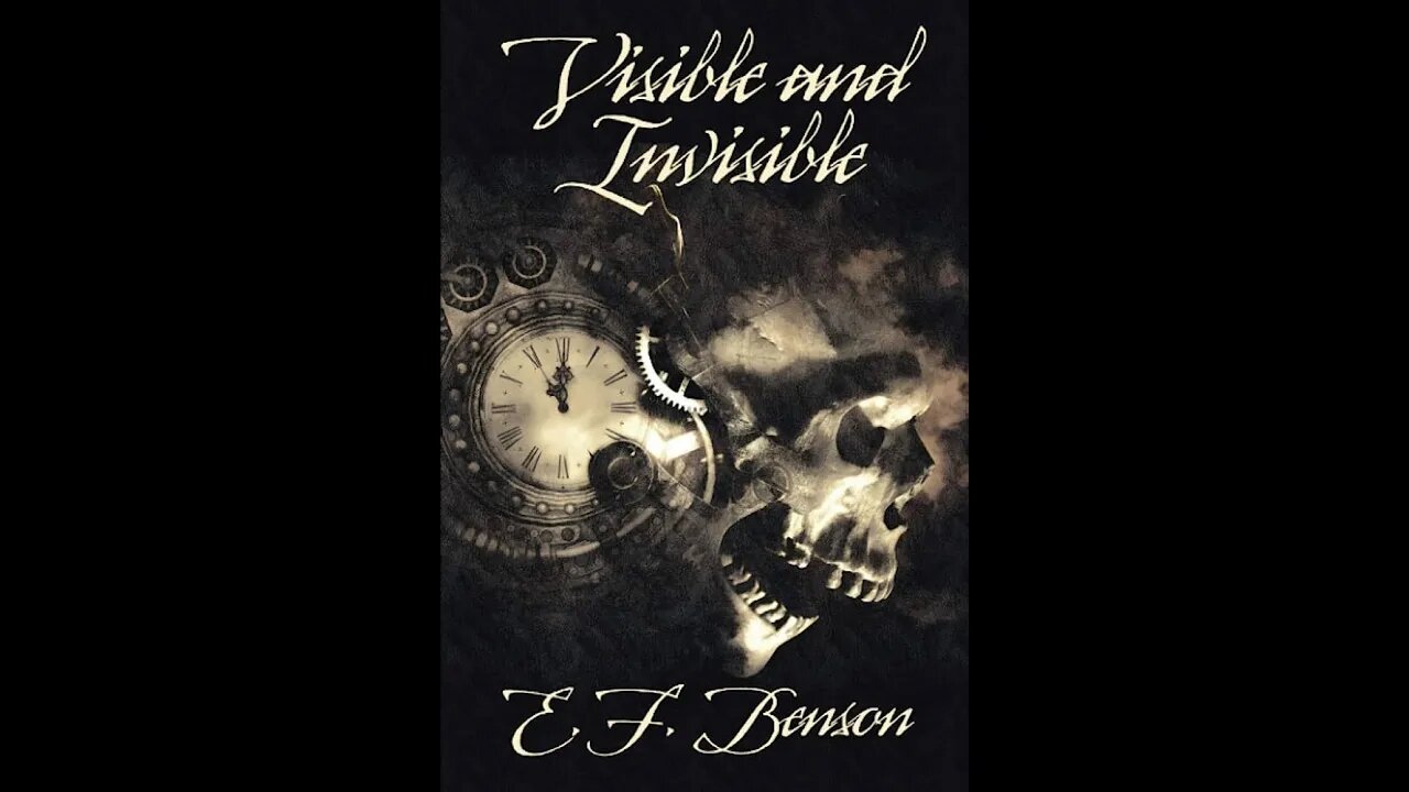 Visible and Invisible by E. F. Benson - Audiobook