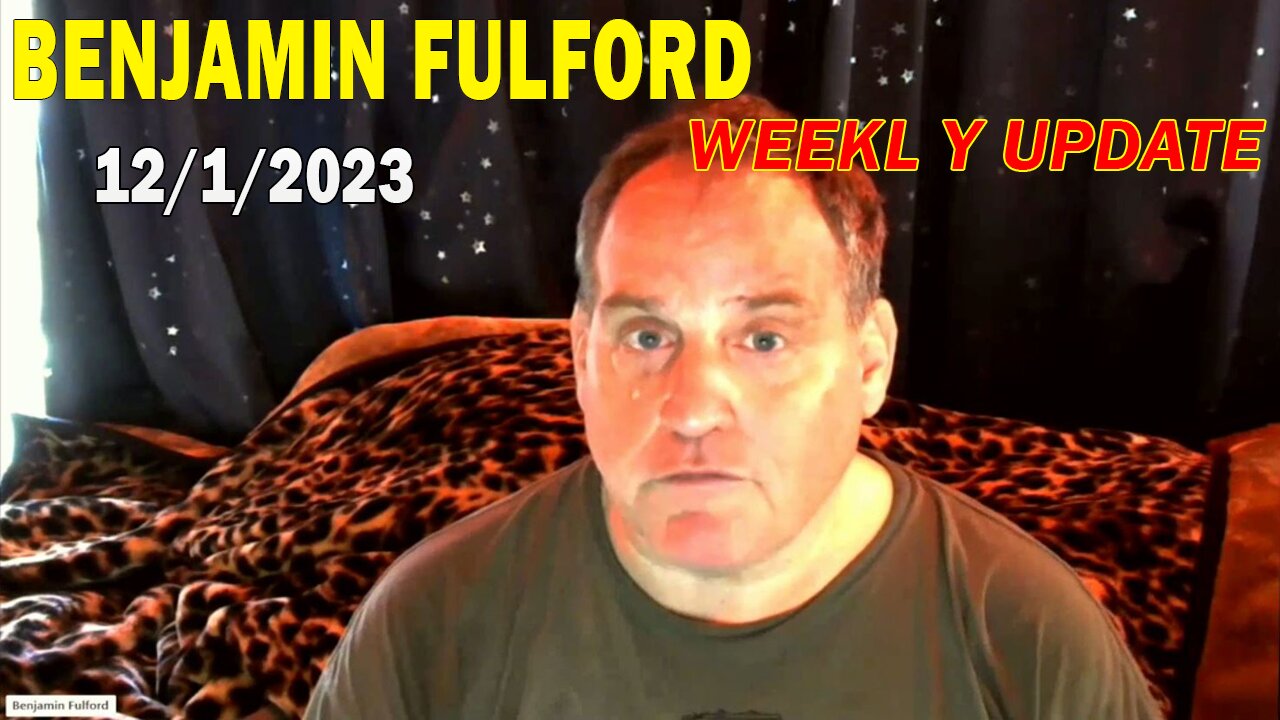 Benjamin Fulford Full Report Update December 1, 2023 - Benjamin Fulford