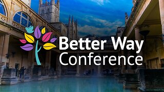 Better Way Conference | Unveiling a path to health & Freedom