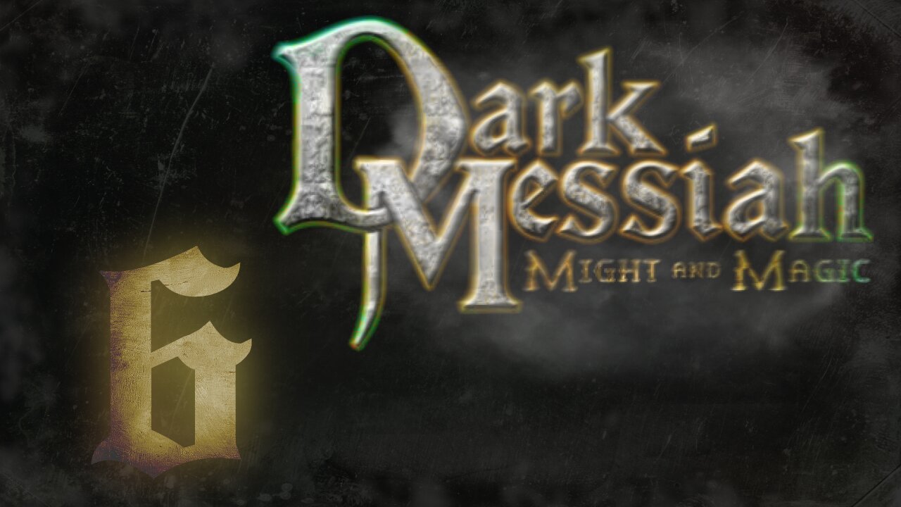 Rev Plays - Dark Messiah of Might And Magic [P6]