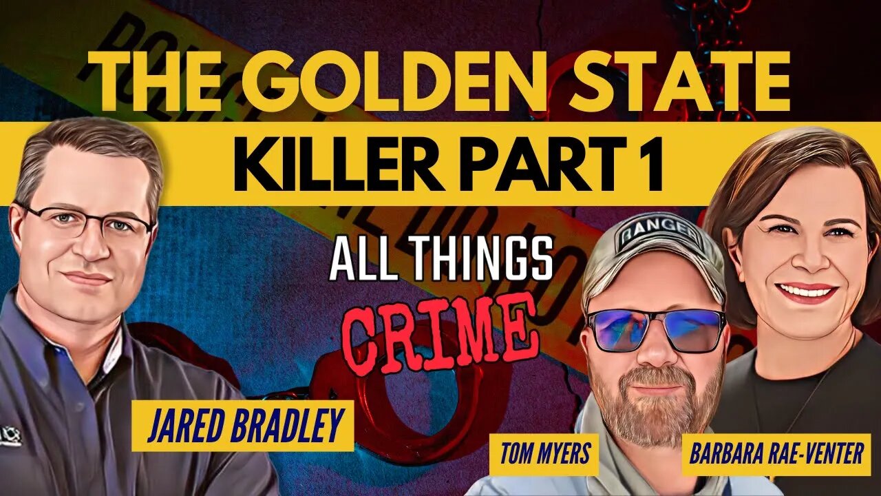 How DNA Caught The Golden State Killer ft. Barbara Rae-Venter & Tom Myers Part 1