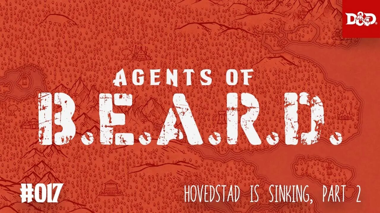 Hovedstad Is Sinking, Part Two - Agents of B.E.A.R.D. - DND5e Live Play