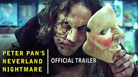 PETER PAN'S NEVERLAND NIGHTMARE Official Trailer (2024) | Killer man