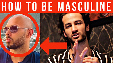 How to Be More Masculine