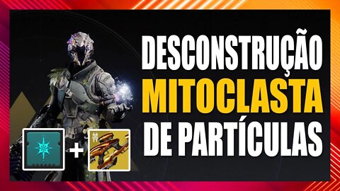 Destiny 2: Mitoclasta Vex e Descontrução de particulas (Vex Mythoclast and Particle Deconstruction)