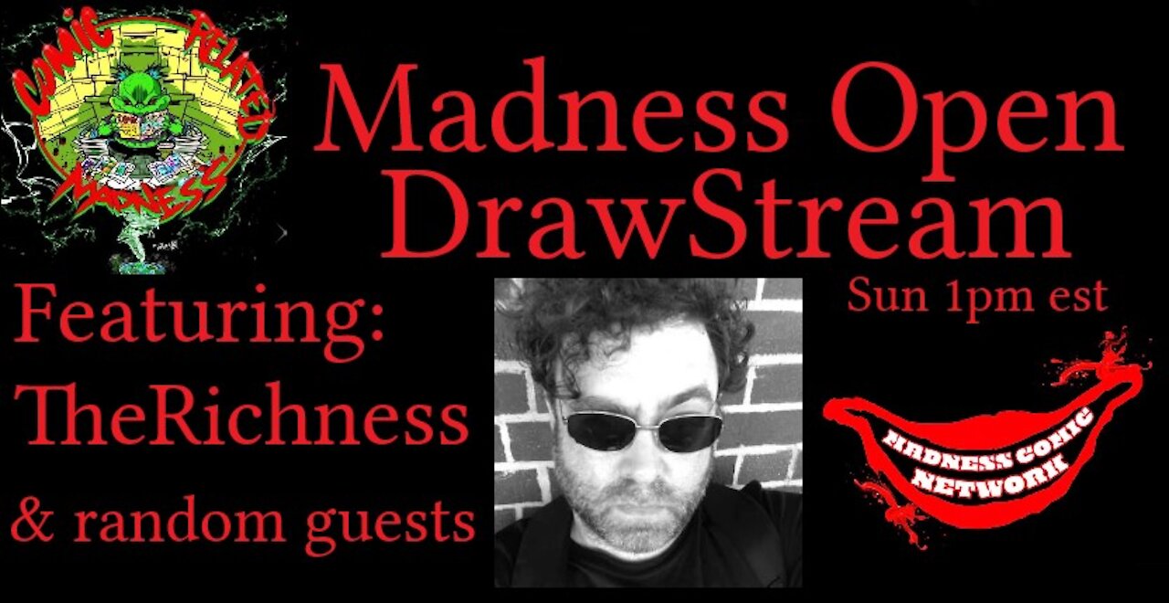 Madness Open DrawStream FEAT/The Richness & guests!! Ep 3..12-19-21