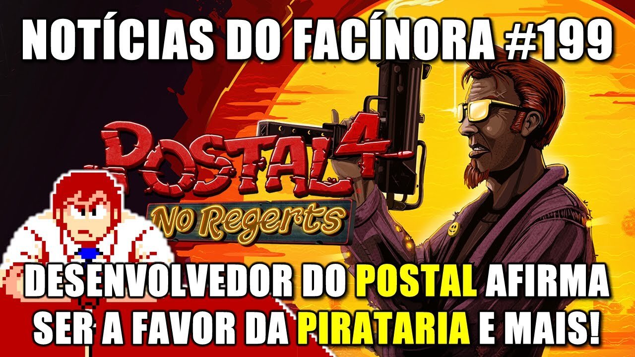 Desenvolvedor do POSTAL não é contra PIRATARIA, DOOM num TELETEXT e mais - Notícias do Facínora 199