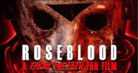 The Movie Dawgs Special Review:ROSEBLOOD-A Friday the 13th Fan Film