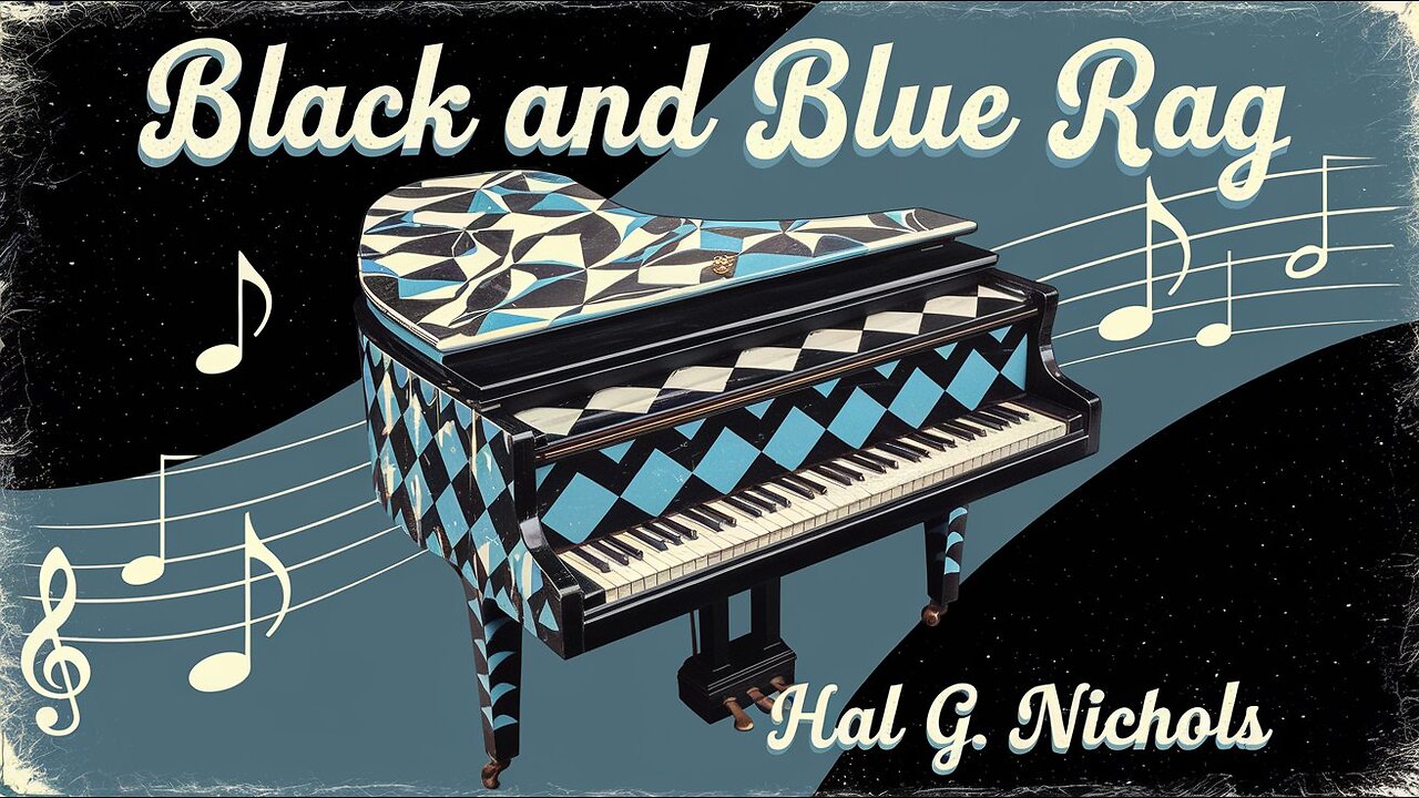 Black and Blue Rag - Hal G. Nichols | Elegant Ragtime Piano Performance