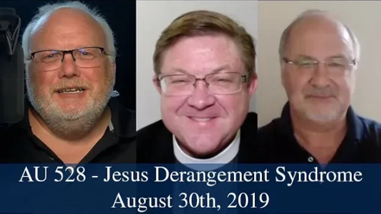 Anglican Unscripted 528 - Jesus Derangement Syndrome