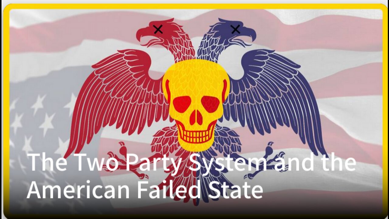The Two Party System and the American Failed State
