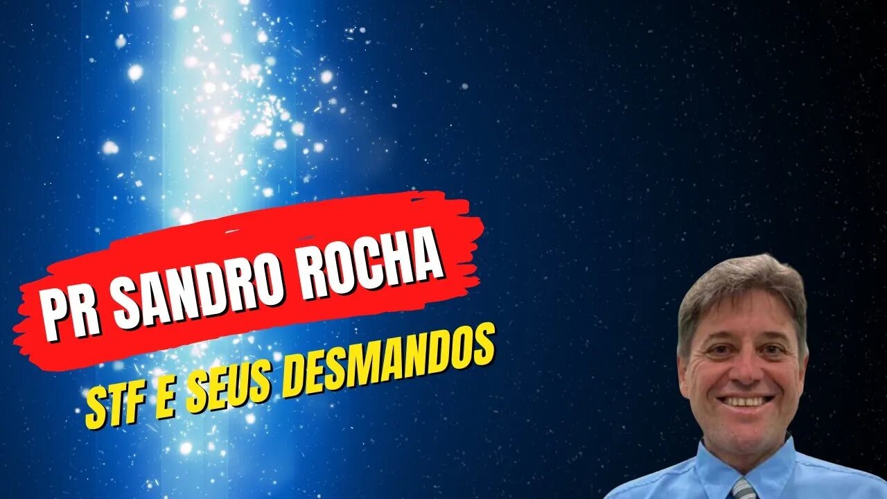 Pastor Sandro Rocha fala sobre STF