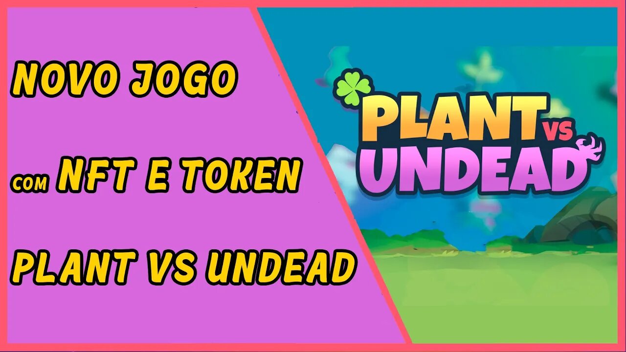 Plant Vs Undead - Novo jogo com NFT e token.