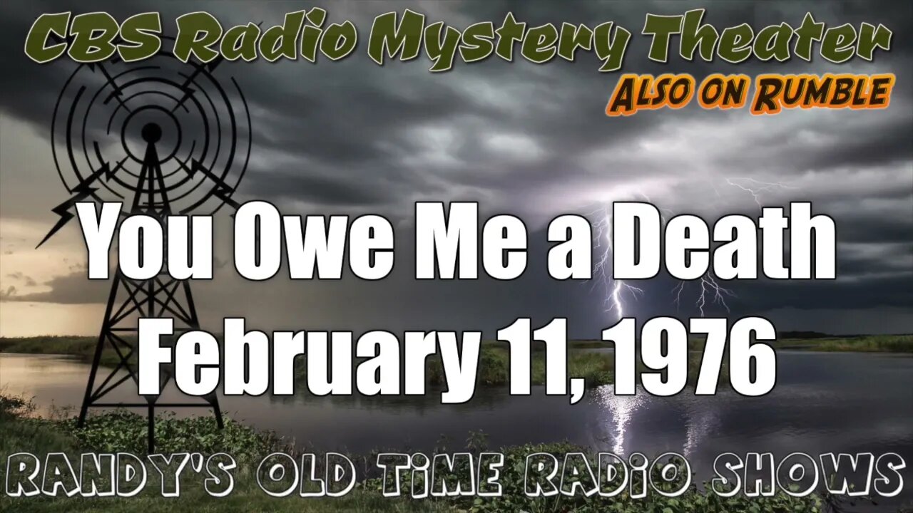 76 02 11 CBS Radio Mystery Theater You Owe Me a Death