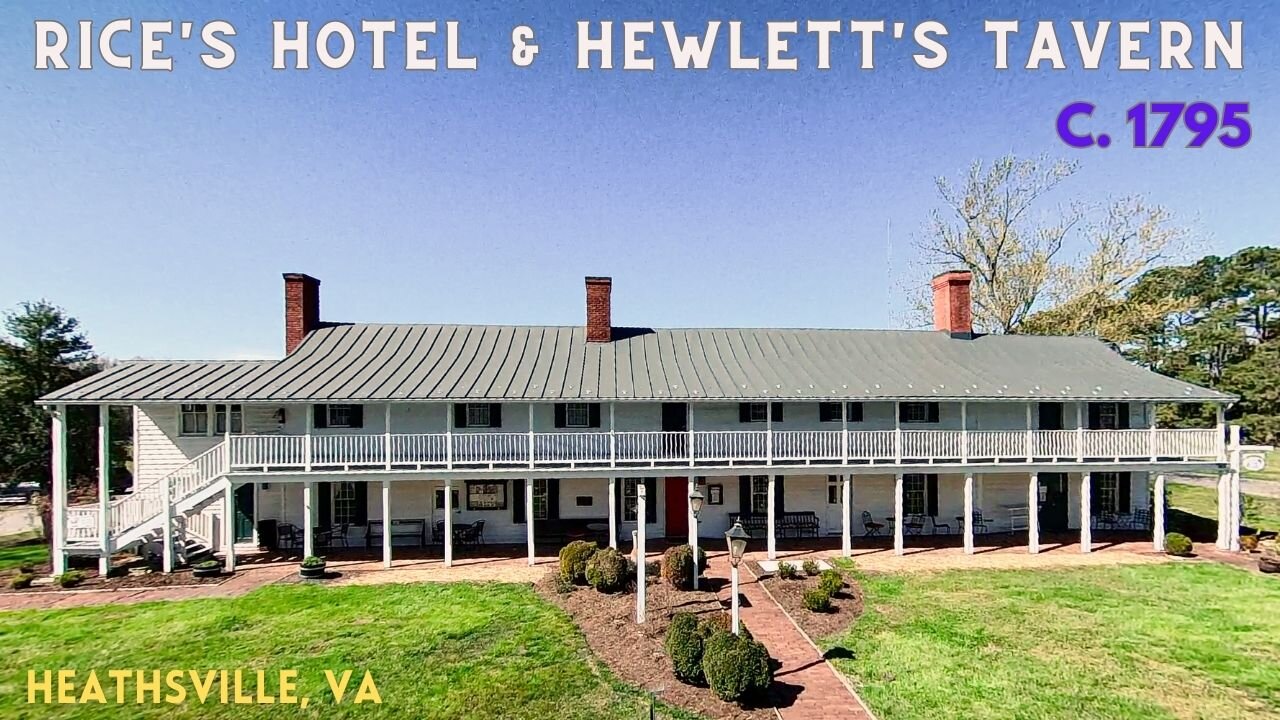 Visit to RICE'S HOTEL & HEWLETT'S TAVERN (Heathsville, VA)