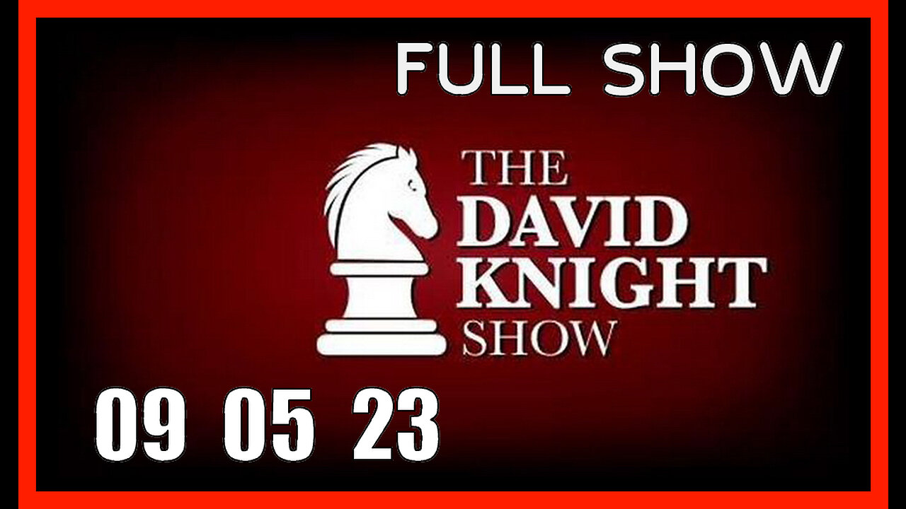 DAVID KNIGHT (Full Show) 09_05_23 Tuesday