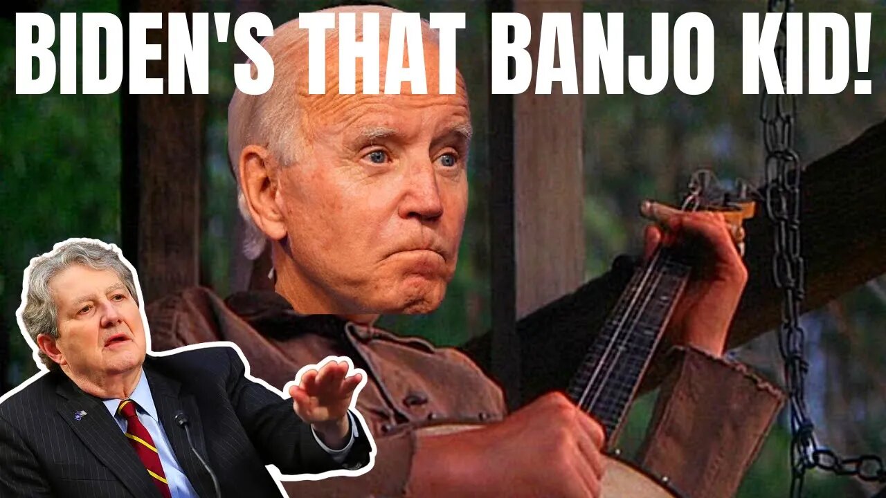 Senator John Kennedy SLAMS Joe Biden! LESS Popular Than BANJO KID from Deliverance & CHOLERA!