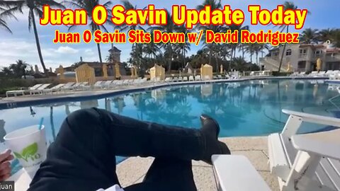 Juan O Savin Update Today: "Juan O Savin w/ David Rodriguez "Waves Of Attacks Coming"