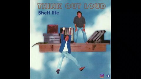 Think Out Loud – Don't Throw It Away