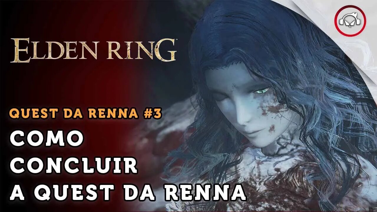 Elden Ring, Como resolver a quest da Renna, Final | super dica PT-BR #3