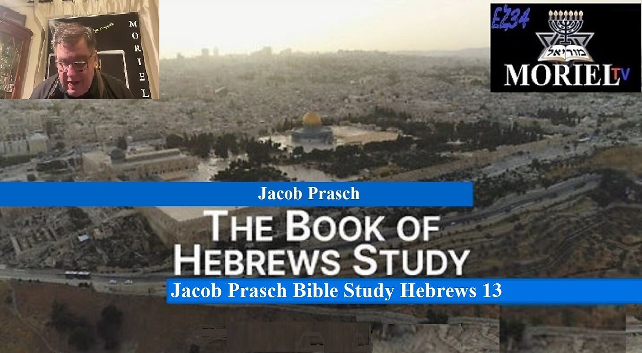 Jacob Prasch Bible Study Hebrews 13