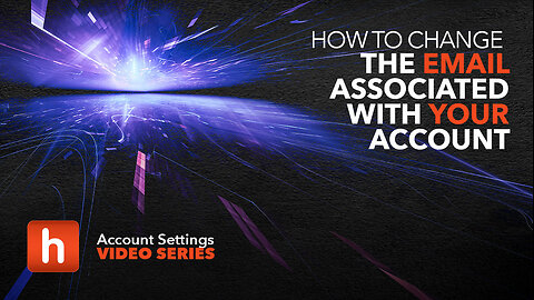 How To Change The Email Associated With Your howtube® Account