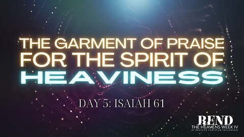 The Garment of Praise for the Spirit of Heaviness | Pastor Shane Idleman